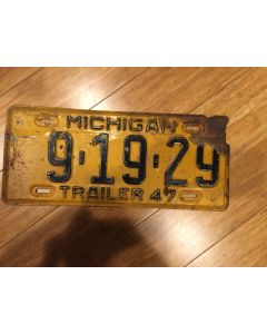Antique Michigan License Plate 1947.  "Trailer  47"  On Bottom. Michigan On Top Black on orange.  Single plate issued. Condition as Pictured.  9-19-29